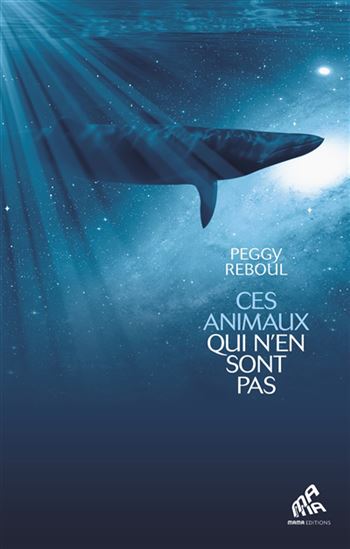 Ces animaux qui n&#39;en sont pas - PEGGY REBOUL