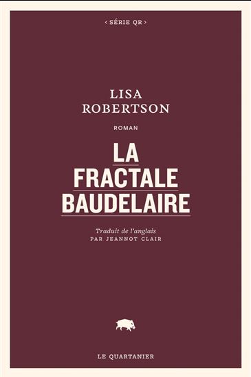 La Fractale Baudelaire - LISA ROBERTSON