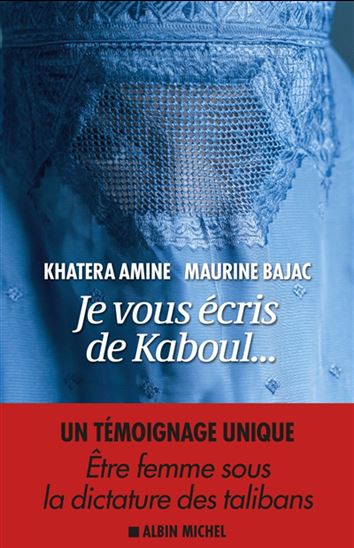 Je vous écris de Kaboul... - KHATERA AMINE - MAURINE BAJAC