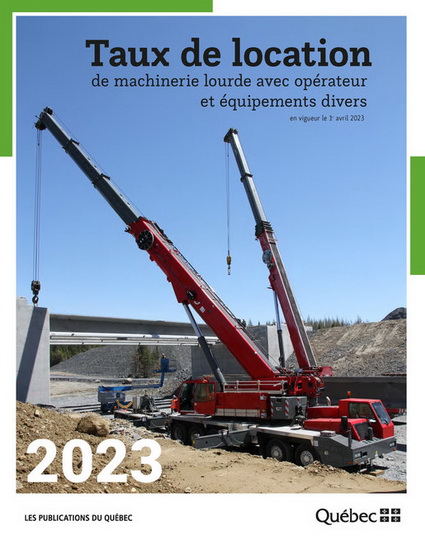 Taux de location de machinerie lourde avec opérateur et équipements divers : en vigueur le 1er avril 2023 - COLLECTIF
