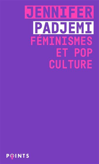 Féminismes et pop culture - JENNIFER PADJEMI