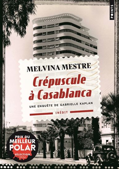 Crépuscule à Casablanca - MELVINA MESTRE