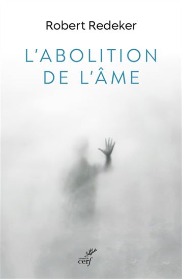 L&#39;Abolition de l&#39;âme - ROBERT REDEKER