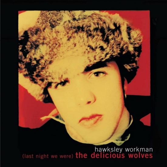 (Last Night We Were) The Delicious Wolves (Vinyle) - HAWKSLEY WORKMAN
