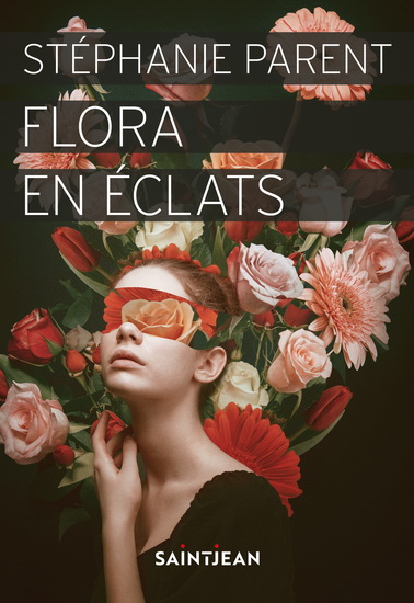 Flora en éclats - STÉPHANIE PARENT
