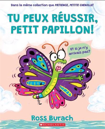 Tu peux réussir, petit papillon ! - ROSS BURACH
