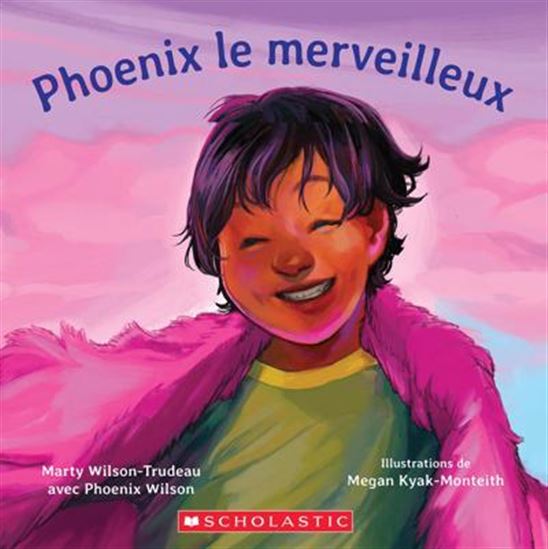 Phoenix le merveilleux - MARTY WILSON-TRUDEAU - PHOENIX WILSON
