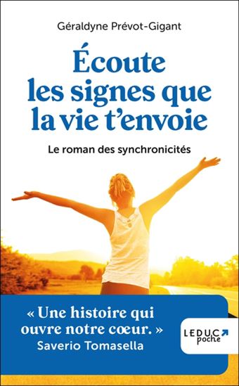 Écoute les signes que la vie t'envoie : le roman des synchronicités - GÉRALDYNE PRÉVOT-GIGANT