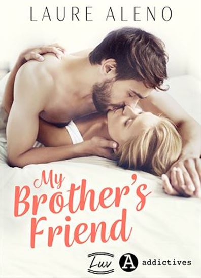My Brother&#39;s Friend - LAURE ALENO