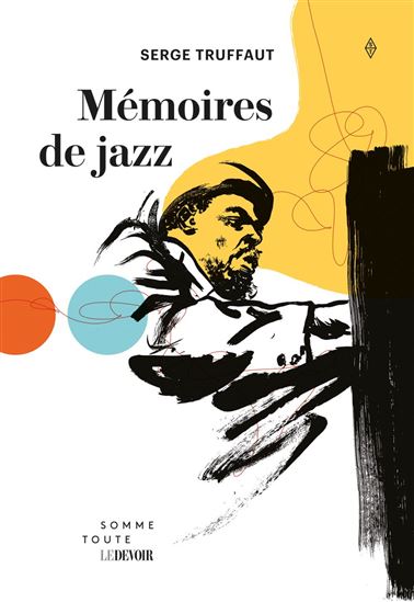 Mémoires de jazz - SERGE TRUFFAUT