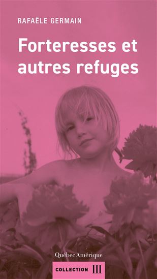 Forteresses et autres refuges - RAFAËLE GERMAIN