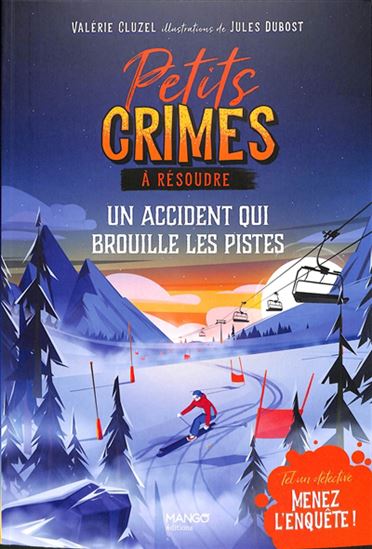 Un accident qui brouille les pistes : tel un détective, menez l&#39;enquête ! - VALÉRIE CLUZEL - JULES DUBOST