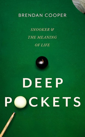 Deep Pockets : Snooker and the Meaning of Life - BRENDAN