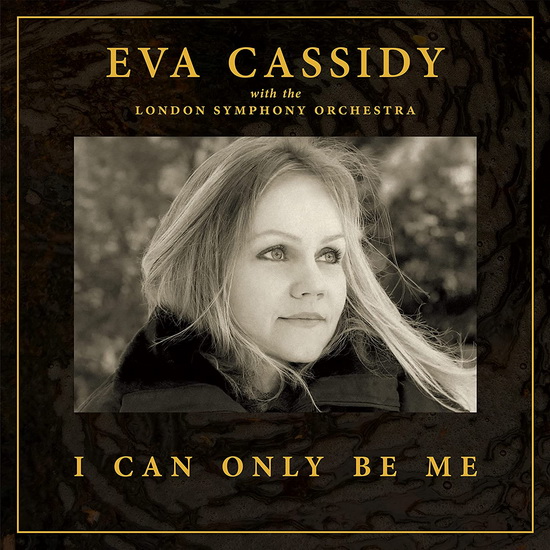 I Can Only Be Me (Vinyle) - EVA CASSIDY