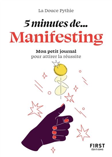 5 minutes... de manifesting - LA DOUCE PYTHIE