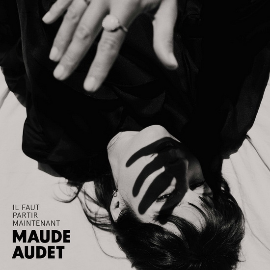 Il Faut Partir Maintenant - MAUDE AUDET