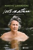 100% nature : confidences - MARTHE LAVERDIÈRE