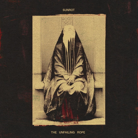 The Unfailing Rope - SUNROT