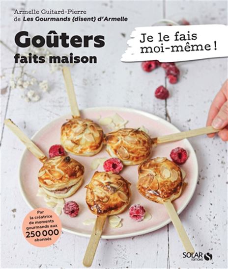 Goûters faits maison - ARMELLE GUITARD-PIERRE