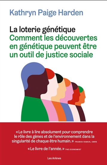 La Loterie génétique : comment les découvertes en génétique peuvent être un outil de justice sociale - KATHRYN PAIGE HARDEN