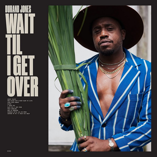 Wait Til I Get Over - DURAND JONES