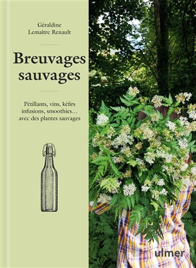 Breuvages sauvages - GÉRALDINE LEMAÎTRE RENAULT