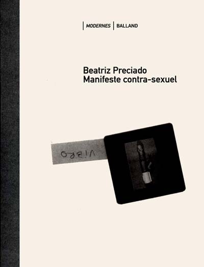 Manifeste contra-sexuel - PAUL B PRECIADO