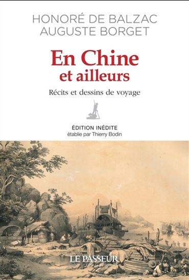 En Chine et ailleurs : récits et dessins de voyage - HONORÉ BALZAC - AUGUSTE BORGET