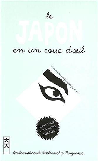 Le Japon en un coup d&#39;oeil : comprendre le Japon : dictionnaire illustré 5e éd. - COLLECTIF
