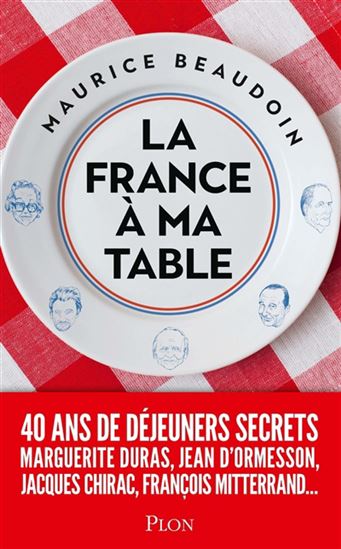 La France à ma table - MAURICE BEAUDOIN