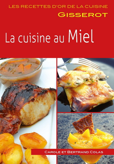 La Cuisine au miel N. éd. - CAROLE COLAS - BERTRAND