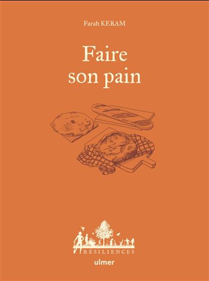 Faire son pain - FARAH KERAM