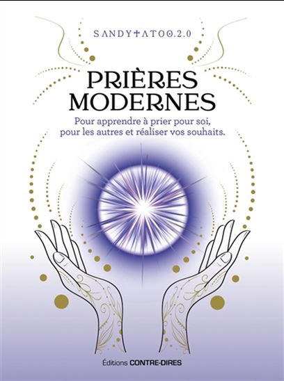 Prières modernes pour apprendre à prier pour soi, pour les autres et réaliser vos souhaits - SANDYTATOO