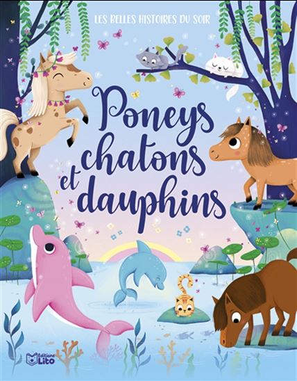 Poneys, chatons et dauphins - SOPHIE CARON & AL