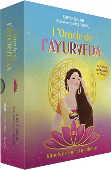 L'Oracle de l'Ayurvéda : rituels de soin et de guidance Cof. - SOPHIE BENABI - IRIS DORENO