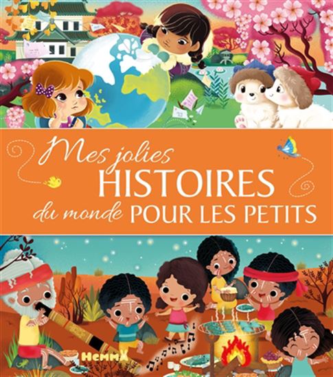 Mes jolies histoires du monde pour les petits - COLLECTIF