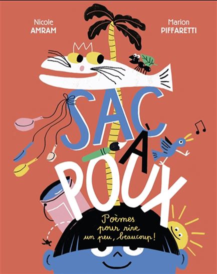 Sac à poux : poèmes pour rire un peu, beaucoup ! - NICOLE AMRAM - MARION PIFFARETTI