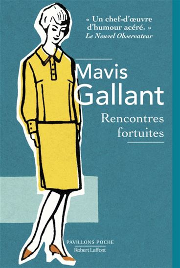 Rencontres fortuites - MAVIS GALLANT