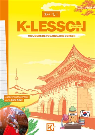 K-lesson : 100 jours de vocabulaire coréen : débutant - SOO KIM