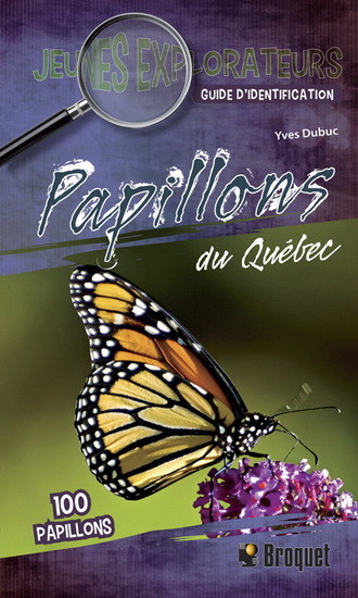 Papillons du Québec : Guide d'identification N. éd. - YVES DUBUC
