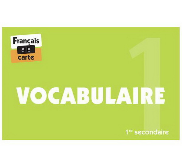 Vocabulaire : 1re secondaire - STÉPHANIE MICHAUD