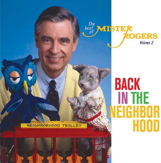 Back In The Neighborhood: The Best Of Mister Rogers, Volume 2 - MISTER ROGERS