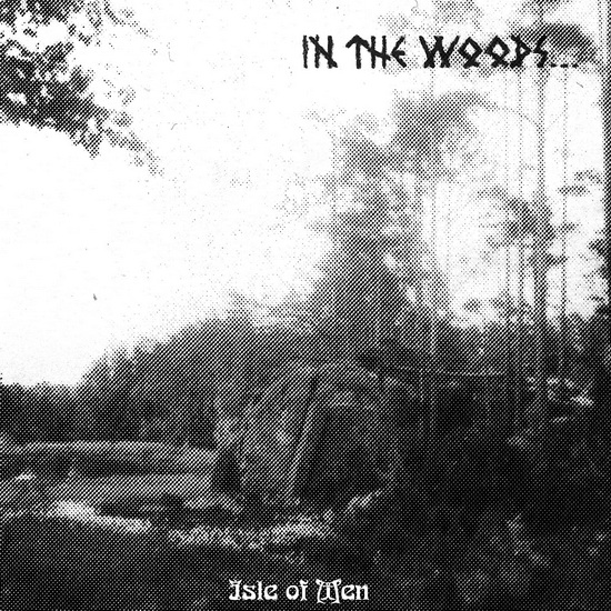 Isle Of Men - IN THE WOODS...