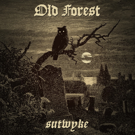 Sutwyke - OLD FOREST