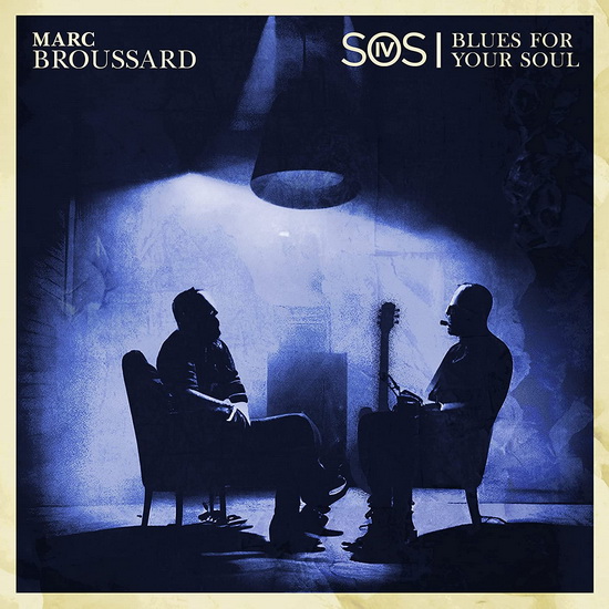 S.O.S. 4: Blues For Your Soul (Vinyle) - MARC BROUSSARD