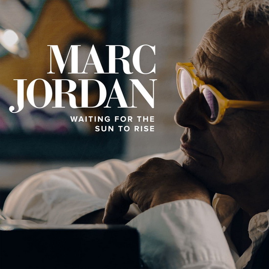 Waiting For The Sun To Rise - MARC JORDAN