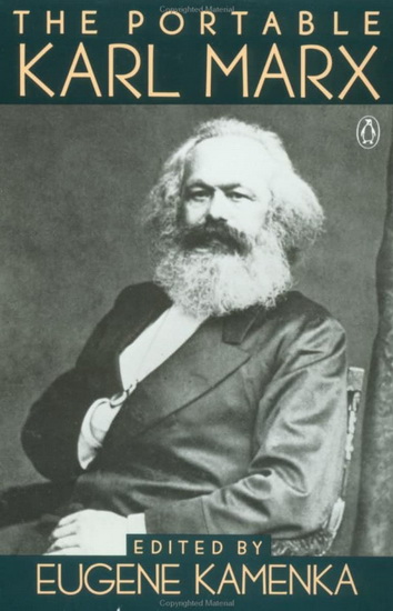 The Portable Karl Marx - KARL MARX - EUGENE KAMENKA