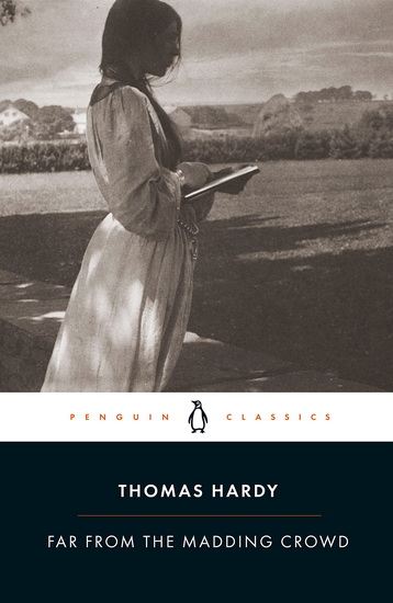 Far from the Madding Crowd - THOMAS HARDY - ROSEMARIE MORGAN