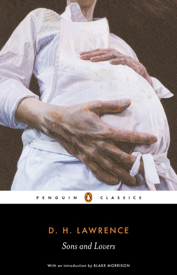 Sons and Lovers - D H LAWRENCE - BLAKE MORRISON