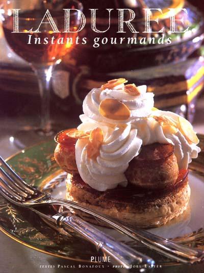 Ladurée: instants gourmands - PASCAL & AL. BONAFOUX